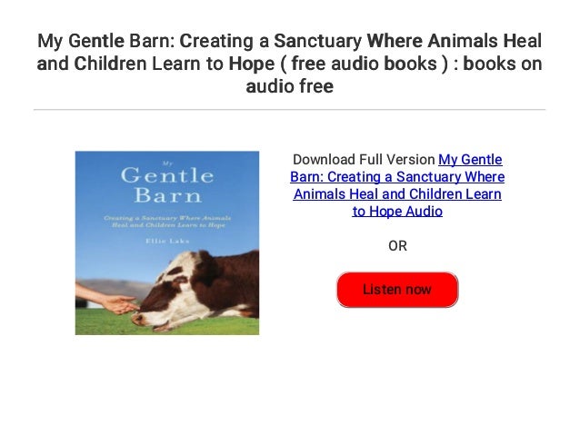 My Gentle Barn: Creating a Sanctuary Where Animals Heal and Children Learn to Hope
